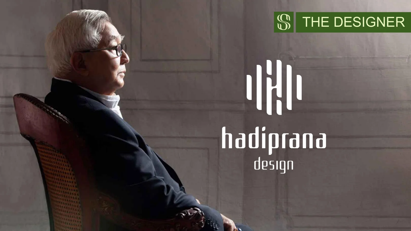 The Designer — potret perancang dan logo Hadiprana Design, firma desain di balik The Sherwood Residence